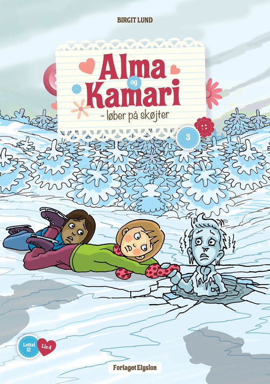 Alma og Kamari 3: Alma og Kamari løber på skøjter - Birgit Lund - Books - Forlaget Elysion - 9788777195457 - 2012