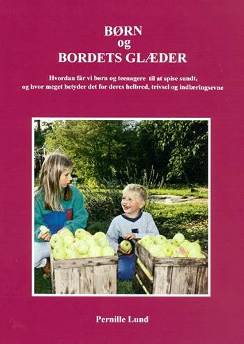 Cover for Pernille Lund · Børn og bordets glæder (Poketbok) [1:a utgåva] (2002)