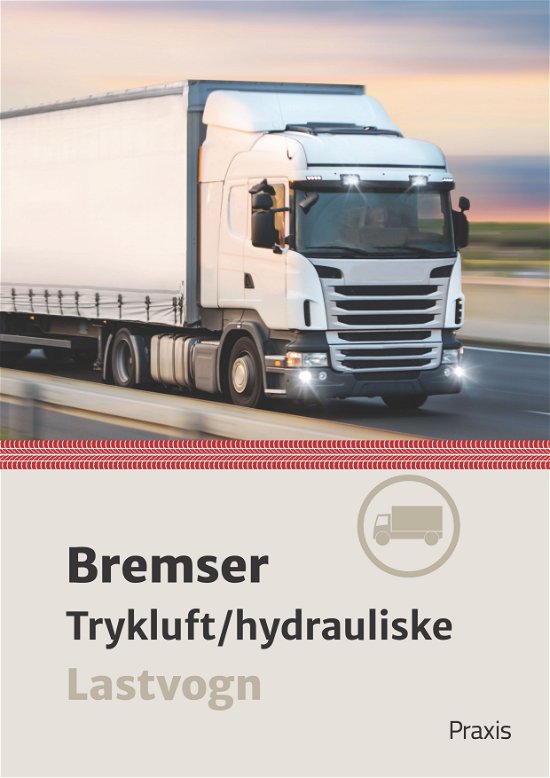 Alex Nielsen; Jørn Kofoed · Bremser - Trykluft / hydrauliske (Hæftet bog) [5. udgave] (2024)