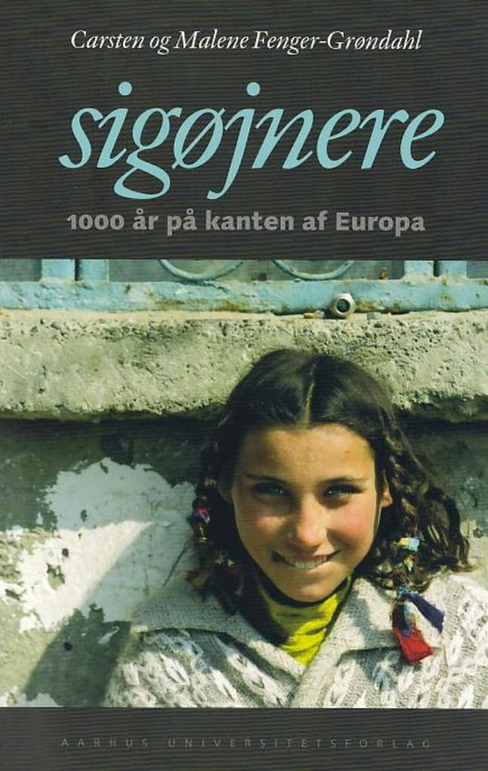 Sigøjnere - Malene Fenger-Grøndahl; Carsten Fenger-Grøndahl - Livros - Aarhus Universitetsforlag - 9788779344457 - 24 de novembro de 2008
