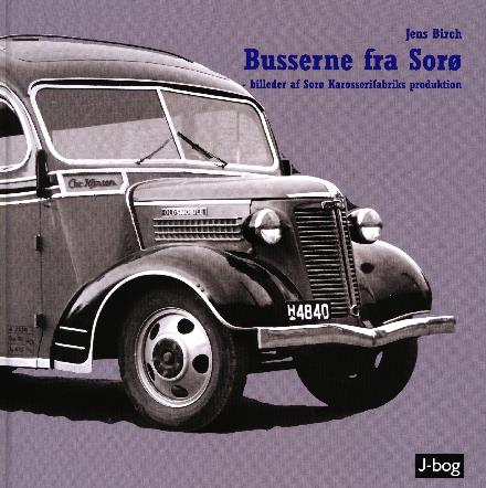 Busserne fra Sorø - Jens Birch - Books - J-bog - 9788799649457 - October 3, 2016
