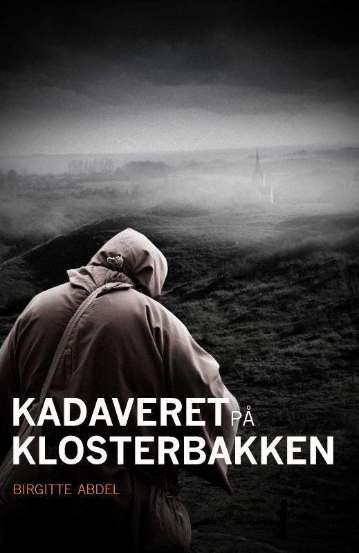 Cover for Birgitte Abdel · Beate 1: Kadaveret på Klosterbakken (Hæftet bog) [1. udgave] (2016)