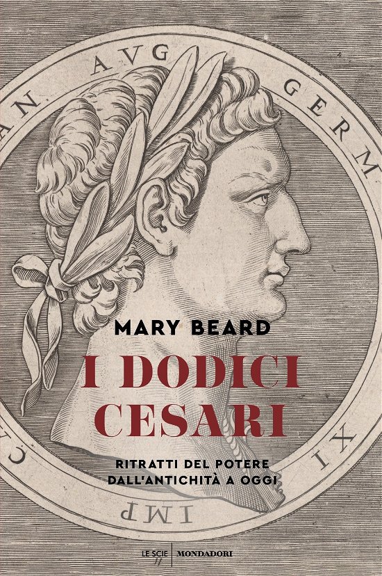 Cover for Mary Beard · I Dodici Cesari. Ritratti Del Potere Dall'antichita Ad Oggi (Bok)