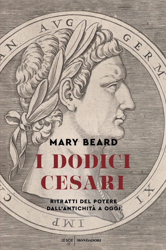 I Dodici Cesari. Ritratti Del Potere Dall'antichita Ad Oggi - Mary Beard - Books -  - 9788804745457 - 