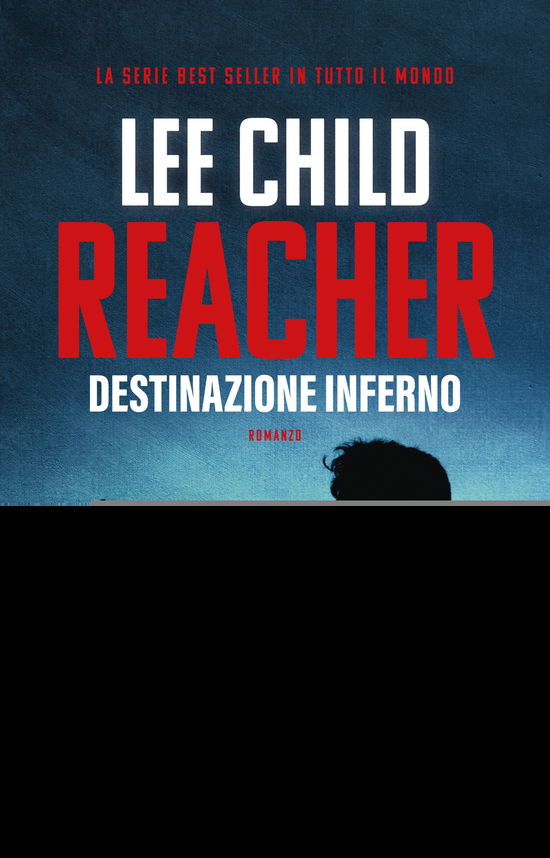 Cover for Lee Child · Destinazione Inferno (Book)