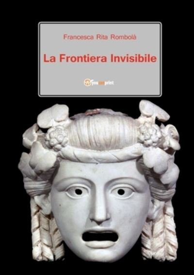 Cover for Francesca Rita Rombola · La frontiera invisibile (Paperback Book) (2012)