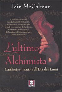 Cover for Iain McCalman · L' Ultimo Alchimista. Cagliostro, Mago Nell'eta Dei Lumi (Book)