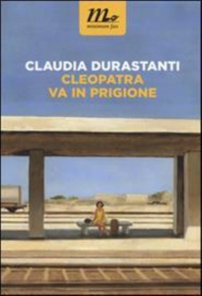 Cover for Claudia Durastanti · Cleopatra va in prigione (MERCH) (2016)