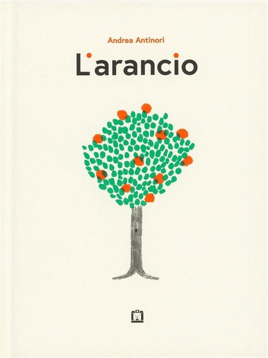 Cover for Andrea Antinori · L' Arancio. Ediz. Illustrata (Bok)
