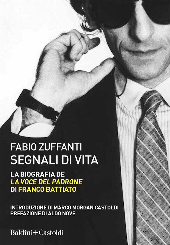 Cover for Fabio Zuffanti · Segnali Di Vita. La Biografia De La Voce Del Padrone Di Franco Battiato (Book)