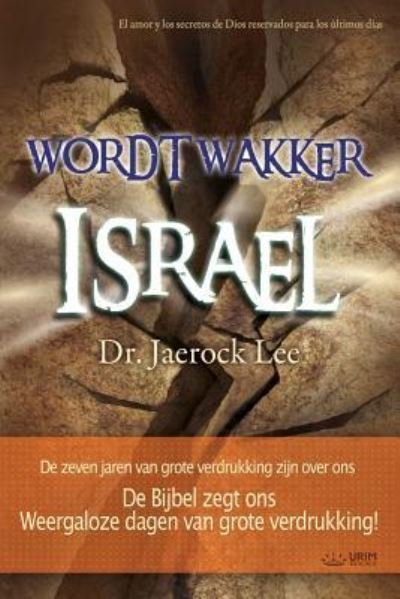 Cover for Dr Jaerock Lee · Wordt wakker Israel : Awaken, Israel (Paperback Bog) [Dutch edition] (2018)