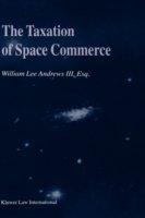 William Lee Andrews Iii · The Taxation of Space Commerce (Hardcover bog) (2002)