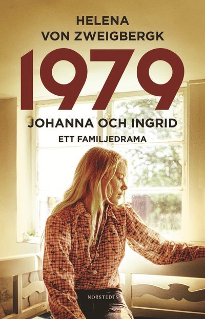 Cover for Helena Von Zweigbergk · 1979 : Johanna och Ingrid - Ett familjedrama (Paperback Book) (2024)