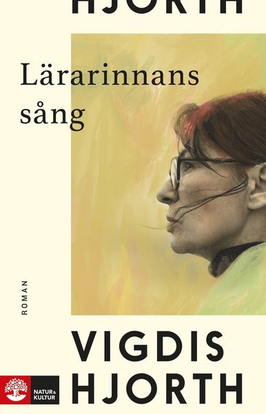 Cover for Vigdis Hjorth · Lärarinnans sång (Indbundet Bog) (2020)
