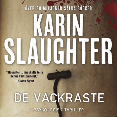 De vackraste - Karin Slaughter - Hörbuch - StorySide/HarperCollins Nordic - 9789176333457 - 1. Juli 2016