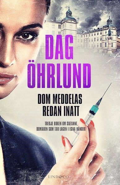 Cover for Dag Öhrlund · Suzanne Eriks: Dom meddelas redan i natt (Inbunden Bok) (2021)