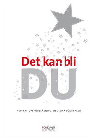 Soderpalm: Det kan bli DU - inspirationsföreläsning med Max Söderpalm - Max Söderpalm - Audiobook - Soderpalm Publishing - 9789186077457 - 16 listopada 2010