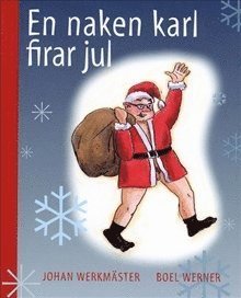 Cover for Johan Werkmäster · En naken karl firar jul / Lättläst (Indbundet Bog) (2017)