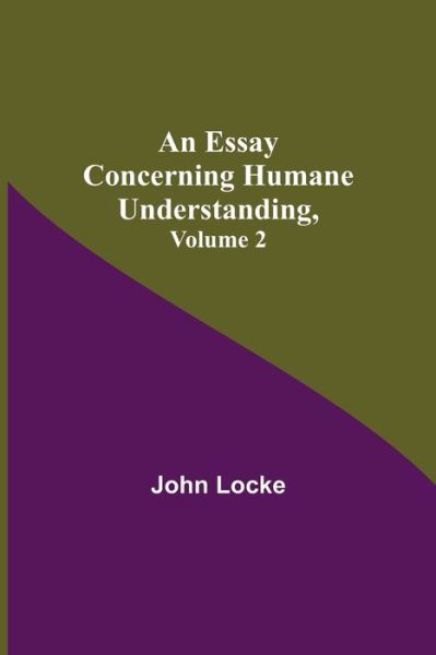 Cover for John Locke · An Essay Concerning Humane Understanding, Volume 2 (Pocketbok) (2021)