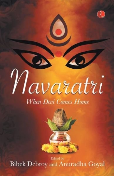 Cover for Bibek Debroy Anuradha Goyal · Navaratri: when Devi Comes Home (Taschenbuch) (2021)