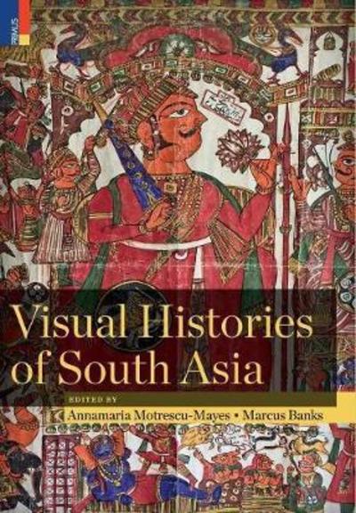 Cover for Annamaria Motrescu-Mayes · Visual Histories of South Asia (with a foreword by Christopher Pinney) (Gebundenes Buch) (2018)