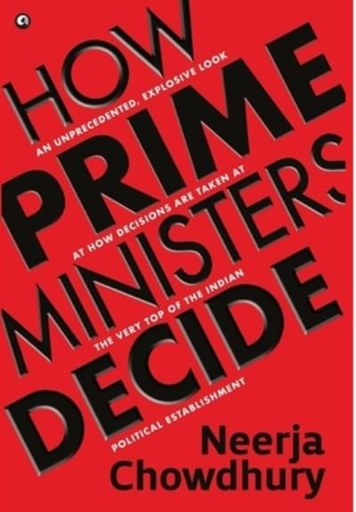 Cover for Neerja Chowdhury · How Prime Ministers Decide (Paperback Bog) (2023)