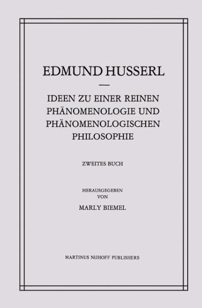 Cover for Edmund Husserl · Ideen Zu Einer Reinen Phanomenologie Und Phanomenologischen Philosophie: Phanomenologische Untersuchungen Zur Konstitution - Husserliana: Edmund Husserl - Gesammelte Werke (Pocketbok) [Softcover Reprint of the Original 1st 1991 edition] (2012)
