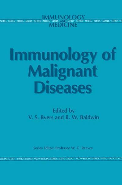 V S Byers · Immunology of Malignant Diseases - Immunology and Medicine (Pocketbok) [Softcover reprint of the original 1st ed. 1987 edition] (2011)