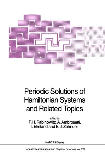Cover for P H Rabinowitz · Periodic Solutions of Hamiltonian Systems and Related Topics - Nato Science Series C (Pocketbok) [Softcover Reprint of the Original 1st Ed. 1987 edition] (2011)