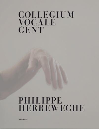 Cover for Philippe Herreweghe · Collegium Vocale Gent: Philippe Herreweghe (Hardcover Book) (2022)