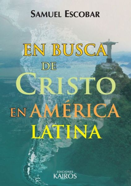 Cover for Samuel Escobar · En busca de Cristo en America Latina (Paperback Book) (2020)