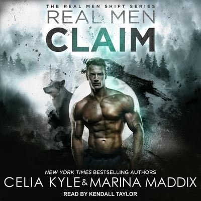 Cover for Celia Kyle · Real Men Claim (CD) (2019)