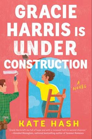 Cover for Kate Hash · Gracie Harris Is Under Construction (Book) (2025)
