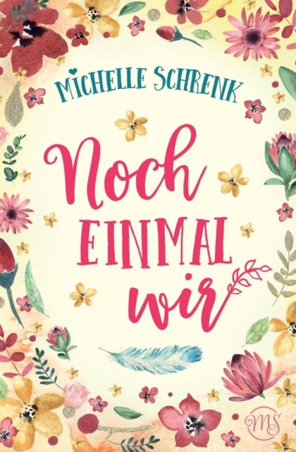 Cover for Michelle Schrenk · Noch einmal wir (Paperback Bog) (2021)