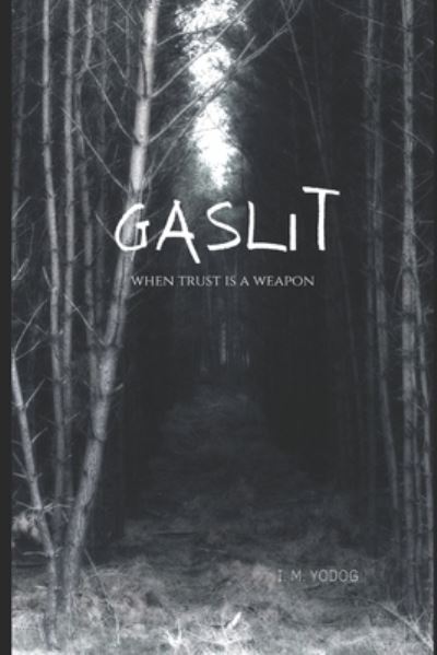 Cover for I M Yodog · Gaslit (Paperback Bog) (2020)