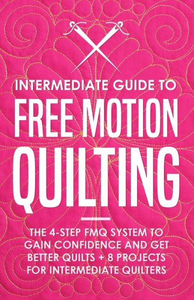 Cover for Beth Burns · Intermediate Guide to Free Motion Quilting (Paperback Book) (2020)