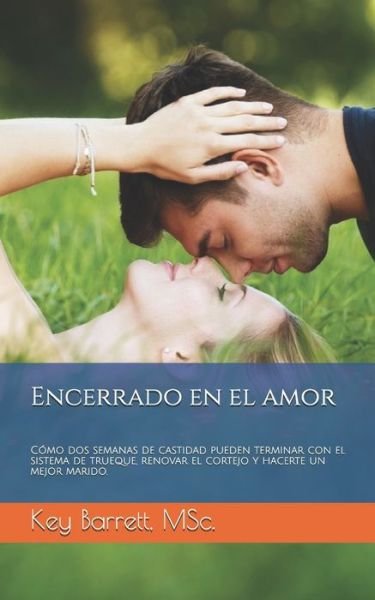 Encerrado en el amor - Key Barrett - Books - Independently Published - 9798609396457 - February 4, 2020