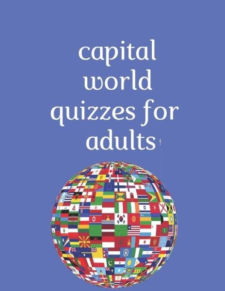 Caty Love · Capital World Quizzes for Adults (Pocketbok) (2020)