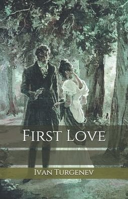 Cover for Ivan Sergeevich Turgenev · First Love (Pocketbok) (2020)