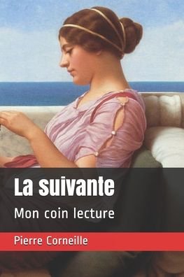 Cover for Pierre Corneille · La suivante (Taschenbuch) (2020)