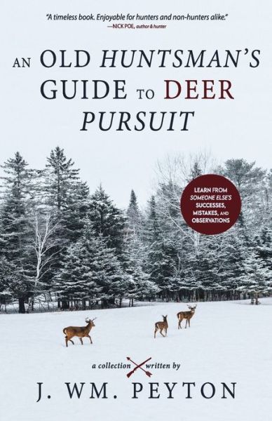 Cover for J Wm Peyton · An Old Huntsman's Guide to Deer Pursuit (Pocketbok) (2020)