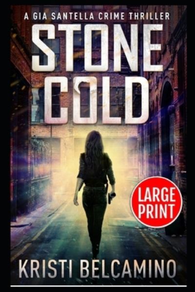 Cover for Kristi Belcamino · Stone Cold (Paperback Book) (2021)