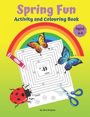 Spring Fun Activity and Colouring Book - Kool Krayonz - Books - Independently Published - 9798720080457 - March 10, 2021