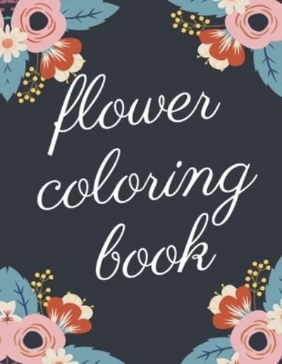 Cover for Bnke Sg · Flower Coloring Book (Paperback Book) (2021)