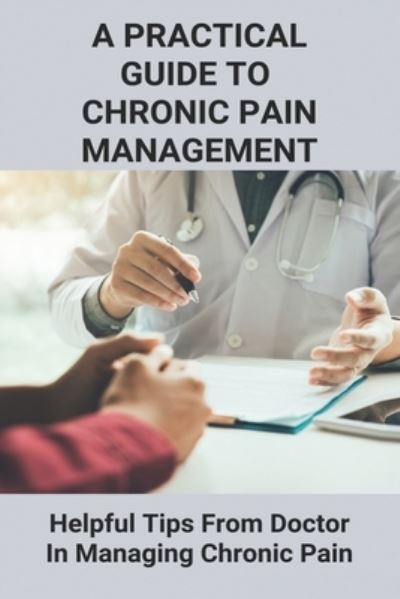 Cover for Monnie Berkoff · A Practical Guide To Chronic Pain Management (Paperback Book) (2021)