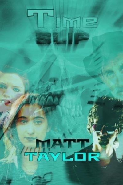 Cover for Matthew Taylor · Timeslip (Paperback Bog) (2022)