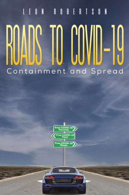Cover for Leon Robertson · Roads to COVID-19 Containment and Spread (Pocketbok) (2023)