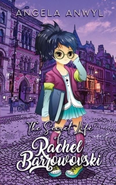 Secret World of Rachel Barrowovski - Angela Anwyl - Books - Proisle Publishing.com - 9798986327457 - August 5, 2022