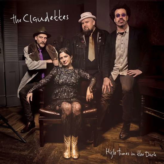 High Times in the Dark - Claudettes - Music - Forty Below Records - 0020286230458 - April 3, 2020