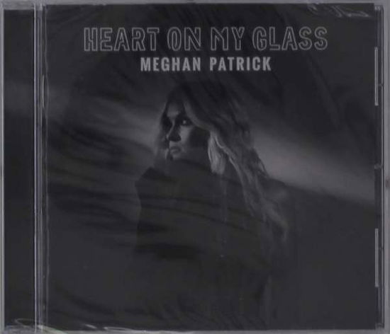 Heart On My Glass - Meghan Patrick - Musik - WARNER RESOUND - 0190296705458 - 25. juni 2021